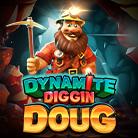 Dynamite Diggin Doug